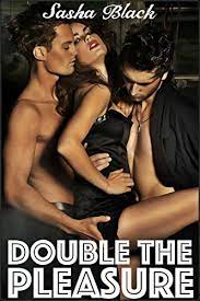 .to double the pleasure and double the sheer bliss the decadence of eating with the satisfaction of making love a combination bursting with pleasure warm melted chocolate to be taken in from. Double The Pleasure Kindle Edition By Black Sasha Literature Fiction Kindle Ebooks Amazon Com