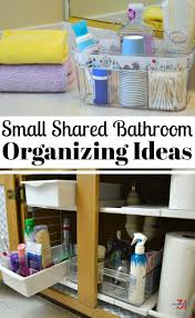 Small Bathroom Organizing Ideas Organize A Small Shared Bathroom Bathroom Organization Small Bathroom Organization Bathroom Organization Diy