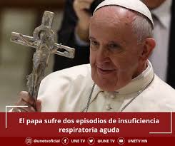 🔴 Salud del Papa Francisco: nueva crisis respiratoria El Vaticano informó  que la reciente crisis de salud del Papa Francisco fue causada por una  acumulación de moco endobronquial, lo que provocó un