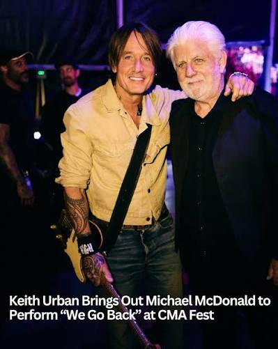 Keith Urban had a special surprise for everyone at night two of CMA Fest. During his set at Nissan Stadium, Urban got fans on their feet by welcoming out Michael McDonald to