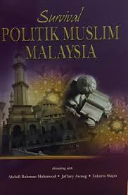 Kawasan diisi dengan [ ? Survival Politik Muslim Malaysia Institut Islam Hadhari Hadhari