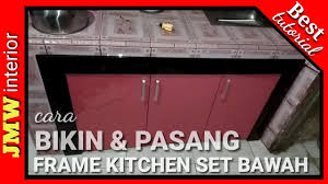 Cara memasang lemari gantung di dapur cara gantung kabinet dapur cara memasang kitchen set part 1 you cara buat pintu kabinet dapur lemari gantung sederhana minimalis jimat bina sendiri pintu kabinet dapur. Cara Bikin Dan Pasang Frame Kitchen Set Bawah Lengkap Youtube