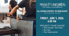 Glassblowing Workshop: Your Choice!