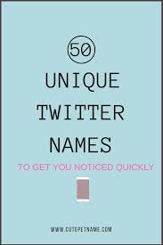 50 Twitter Names Guaranteed To Get You Noticed Quickly Usernames For Instagram Instagram Username Ideas Twitter Header Quotes