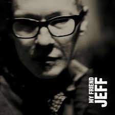 My Friend Jeff « My friend Jeff »