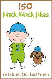 150 Knock Knock Jokes For Kids And Their Best Friends Joke Book For Kids By Adam Kisiel Http Www Amazon Com Dp Fear Of Dogs Jokes For Kids Dog Room Decor