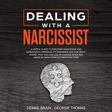 Maybe you would like to learn more about one of these? Dealing With A Narcissist By Debbie Brain George Thomas Audiobook Audible Com