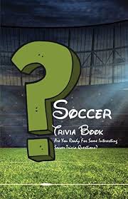 Read on for some hilarious trivia questions that will make your brain and your funny bone work overtime. Amazon Com Soccer Trivia Book Are You Ready For Some Interesting Soccer Trivia Questions Soccer Trivia Quiz Answers Ebook Reagey Sharen Kindle Store