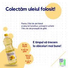 Colectare ulei uzat, bucharest, romania. La Fiecare 3 Litri De Ulei Folosit Carrefour OferÄƒ La Schimb 1 Litru De Ulei ProaspÄƒt Marca Proprie O IniÈ›iativÄƒ Parte Din Programul Duminica Verde