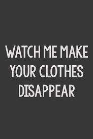 Learn how to make a card disappear! Amazon Com Watch Me Make Your Clothes Disappear Stiffer Than A Greeting Card A Novelty Gag Gift For That Special Someone 9781077323698 Medieval Pirate Publishing Books