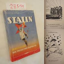 Joseph vissarionovich stalin (born ioseb besarionis dzе jughashvili; Stalin Im Blitzlicht Der Presse Und Karikatur Dieses Buch Wird Von Uns Nur Zur Staatsburgerlichen Aufklarung Und Zur Abwehr Verfassungswidriger Bestrebungen Angeboten 86 Stgb Von Martin Pase 1941 Galerie Fur Gegenstandliche Kunst