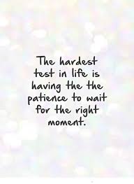 Please Wait Patience Quotes Patience Quotes Relationship Moments Quotes