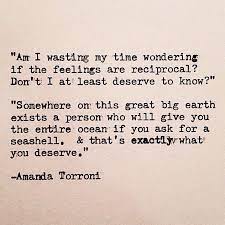 Am I Wasting My Time Wondering If The Feelings Are Reciprocal Somewhere On This Great Big Ear Me Time Quotes Wasting My Time Quotes Time Quotes Relationship