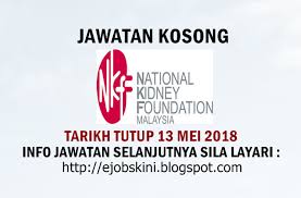 Dan ini sekali gus menjadikan malaysia di antara negara paling ramai penghidap sakit buah pinggang! Jawatan Kosong Yayasan Buah Pinggang Kebangsaan Malaysia Nkf 13 Mei 2018