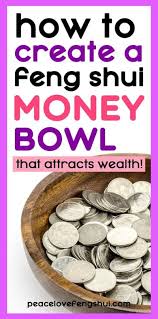 Learn How To Create A Feng Shui Money Bowl That Attracts Wealth And Abundance Anyone Can Do This It S Qu In 2020 Feng Shui And Money Feng Shui Wealth Feng Shui Tips