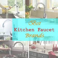 what are the best kitchen faucet brands