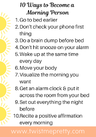 If you're a victim of the snooze button , know that you. Why I Want To Become A Morning Person Twist Me Pretty