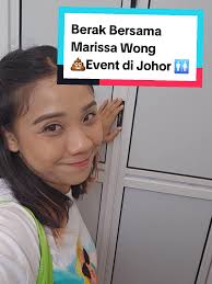 Tandas Menarik di Johor: Berak Bersama Marissa Wong