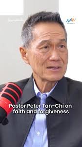 “I KNOW I HAVE BEEN FORGIVEN, SO WHO AM I NOT TO FORGIVE? ” — Pastor Peter  Tan-Chi elaborates