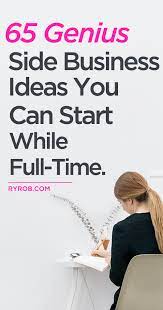 101 Best Business Ideas You Can Start In 2021 And Make Money On The Side Home Based Business Side Business Extra Money