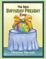 The best birthday present ever. The Best Birthday Present Ever Harrison Christine Dussmann Das Kulturkaufhaus