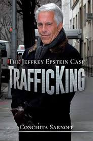 Read more alan dershowitz says unsealed epstein docs prove he. Trafficking The Jeffrey Epstein Case English Edition Ebook Sarnoff Conchita Amazon De Kindle Shop