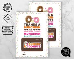 Feb 27, 2019 · the first dunkin' donuts franchise opened in 1955. Teacher Appreciation Gift Dunkin Donuts Printable Gift Card Etsy