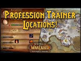 Added in world of warcraft: Wow Draenor Profession Trainers Jobs Ecityworks