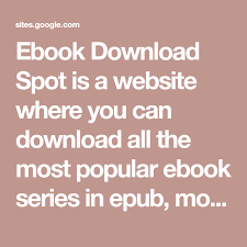 Ebook Download Spot Is A Website Where You Can Download All The Most Popular Ebook Series In Epub Mobi And Pdf All With Direct Downlo In 2020 Ebook Series Ebook Epub