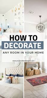 How To Decorate Any Room In Your Home Living Room Decor Tips Home Decor Bedroom Home Decor