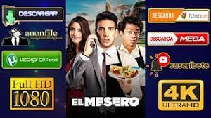 Descargar Pelicula Completa El Mesero 2021 Descargar En Full 1080p 4k Espanol Latino Youtube