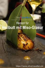 Fisch Rezept Heilbutt Filet A La Miso Glazed Seabass Heilbutt Heilbutt Rezept Einfache Gerichte