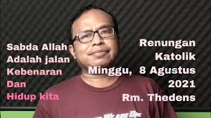 Setelah dia memperkenalkan dirinya sebentar dia menyampaikan maksud kedatangannya. Renungan Katolik Minggu Biasa Ke 19 8 Agustus 2021 Dv Channel Youtube