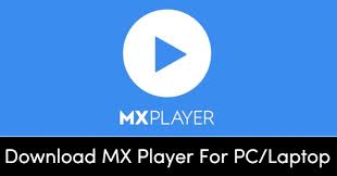 تحميل Mx Player للكمبيوتر 2020 افضل مشغل فيديو جديد مجانا