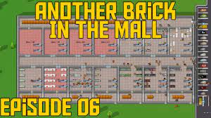 Design, build and manage a giant shopping center. Another Brick In The Mall Gameplay Let S Play Ep 06 The Mall Youtube