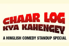Chaar Log Kya Kahengey - Standup Comedy Special