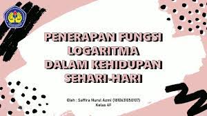 Eksponen dan logaritma 1 2. Penerapan Fungsi Logaritma Dalam Kehidupan Sehari Hari Matematika Ekonomi Youtube