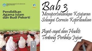 Kesesuaian antara ucapan dan perbuatan. Pai Kelas 10 Bab 3 Memahami Makna Kejujuran Youtube