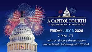 A CAPITOL FOURTH: 250TH WEEKEND CELEBRATION kicks off America's  Semiquincentennial - and we're going all out! Broadcasting live on July 3rd  from the West Lawn of the U.S. Capitol, A Capitol Fourth: