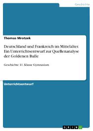 Deutschland debattiert über erziehungslager für kriminelle jugendliche. Deutschland Und Frankreich Im Mittelalter Grin