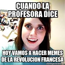 Meme Overly Attached Girlfriend - Cuando la profesora dice hoy ...