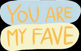 # thank you # amazing # thumbs up # awesome # best. You Are My Fave Favorite Person Gif Youaremyfave Favoriteperson Treasuredperson Discover Share Gifs