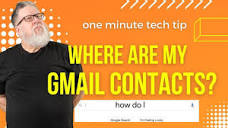 Where are my contacts stored in Gmail? - YouTube