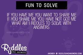 Solve me puzzles who am i answers. 30 If You Have Me You Want To Share Me If You Share Me You Have Not Got Me What Am I Riddles With Answers To Solve Puzzles Brain Teasers