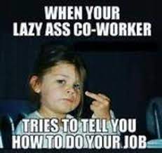 Lazy Coworker Memes