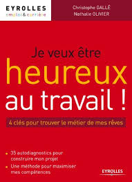 Il y a même une voici encore ce que vous allez découvrir sur ce site : Je Veux Etre Heureux Au Travail 4 Cles Pour Trouver Le Metier De Mes Reves