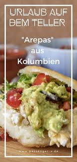 Arepas Rezept Das Original Aus Venezuela Und Kolumbien Rezepte Kolumbianische Rezepte Lebensmittel Essen