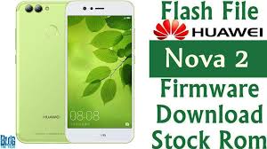 Flash File Huawei Nova 2 Pic Al00 Firmware Download Stock Rom Firmware Huawei Rom