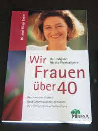 Lebens­­jahr spür­bar, aber der be­ginn des klima­kteriums ist auch schon deut­lich früher mög­lich. Wir Frauen Uber 40 Der Ratgeber Fur Die Wechseljahre Eisele Helga Dr Buch Gebraucht Kaufen A02hlhks01zzw