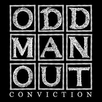 Conviction | Odd Man Out